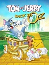 猫和老鼠：回到奥兹 Tom & Jerry: Back to Oz