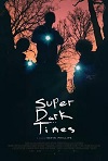超级黑暗时代 Super Dark Times