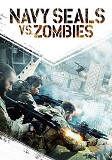 海豹突击队大战僵尸 Navy SEALs vs. Zombies