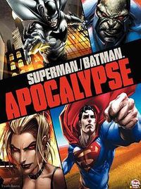 超人与蝙蝠侠：启示录 Superman/Batman: Apocalypse