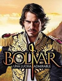 玻利瓦尔：令人钦佩的斗争 Bolívar: Una lucha admirable