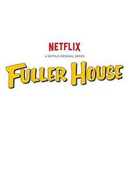 欢乐再满屋 第五季 Fuller House Season 5