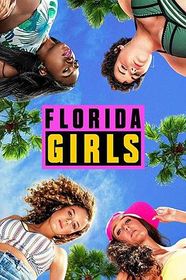 佛罗里达女孩 第一季 Florida Girls Season 1