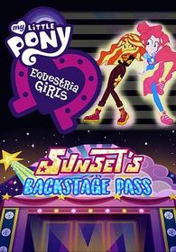 小马国女孩：幕后现形记 My Little Pony Equestria Girls: Sunset's Backstage Pass