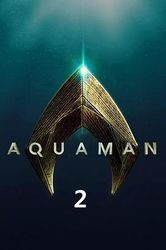 海王2 Aquaman and the Lost Kingdom